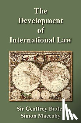 Butler, Geoffrey, Maccoby, Simon - The Development of International Law