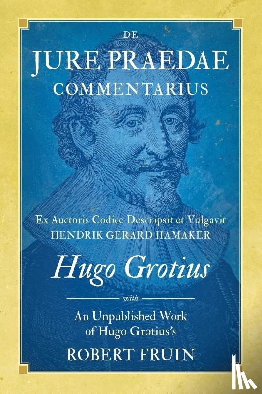 Grotius, Hugo, Fruin, Robert - De Jure Praedae Commentarius