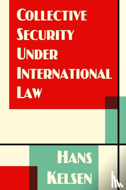 Kelsen, Hans - Collective Security Under International Law