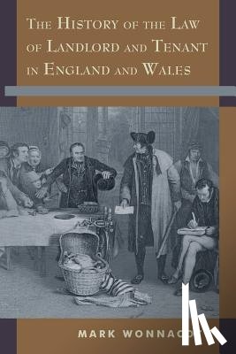 Wonnacott, Mark (Maitland Chambers) - The History of the Law of Landlord and Tenant in England and Wales