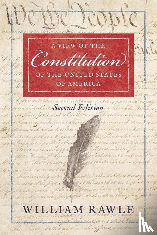 Rawle, William - A View of the Constitution of the United States of America Second Edition