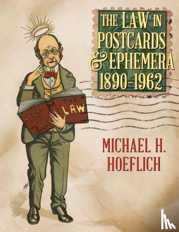 Hoeflich, Michael H - The Law in Postcards & Ephemera 1890-1962