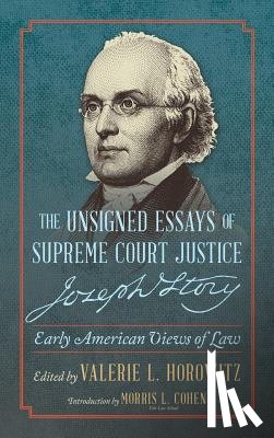 Story, Joseph - The Unsigned Essays of Supreme Court Justice Joseph Story