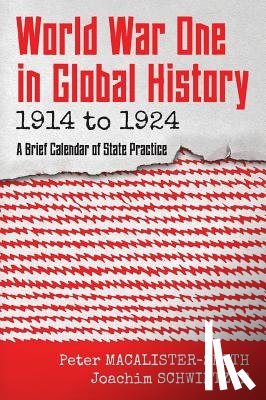 Macalister-Smith, Peter, Schwietzke, Joachim - World War One in Global History 1914 to 1924