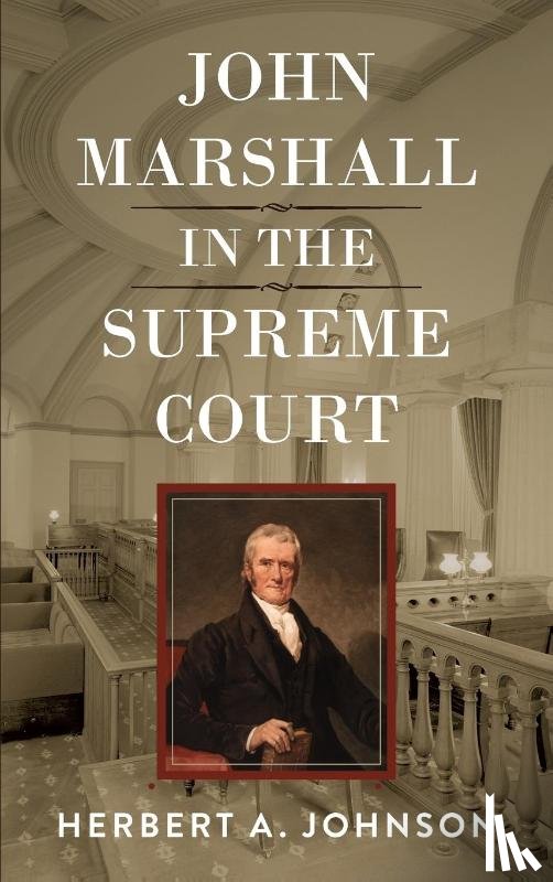 Johnson, Herbert a - John Marshall in the Supreme Court