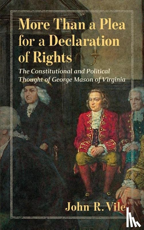 Vile, John R - More Than a Plea for a Declaration of Rights