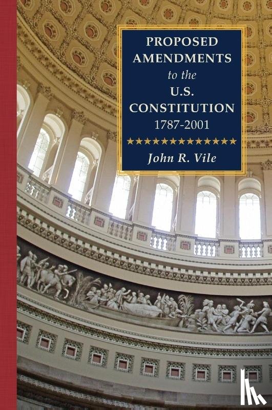  - Proposed Amendments to the U.S. Constitution 1787-2001