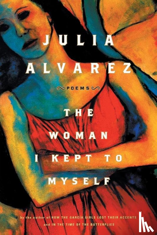 Alvarez, Julia - Alvarez, J: Woman I Kept to Myself