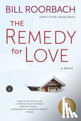 Roorbach, Bill - The Remedy for Love