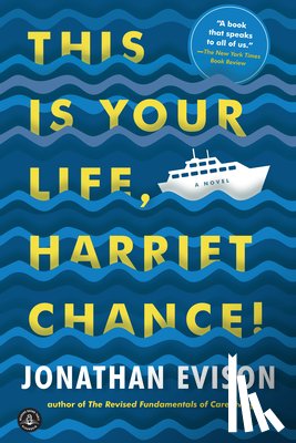 Evison, Jonathan - THIS IS YOUR LIFE HARRIET CHAN