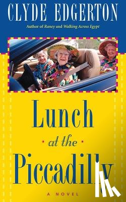 Edgerton, Clyde - Lunch at the Piccadilly