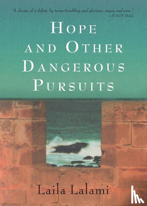 Lalami, Laila - Lalami, L: Hope and Other Dangerous Pursuits