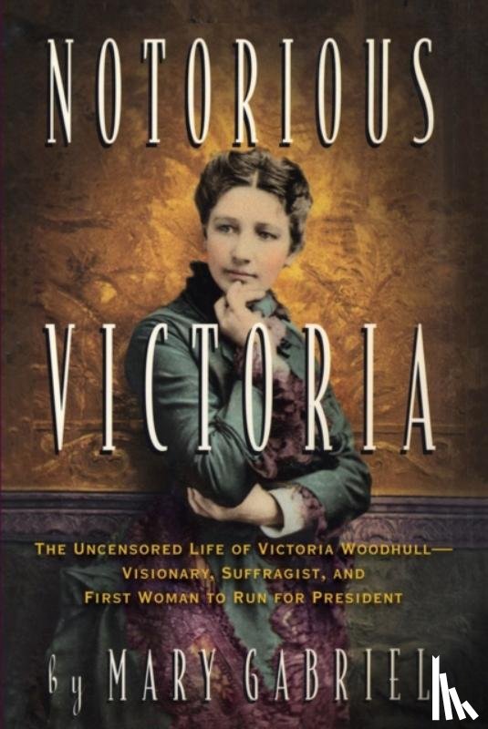 Gabriel, Mary - Notorious Victoria