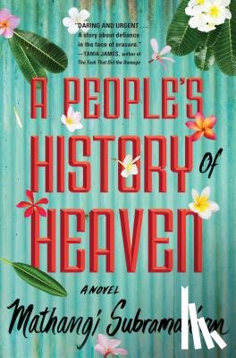 Subramanian, Mathangi - A People's History of Heaven