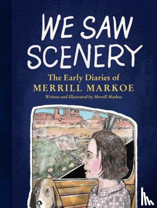 Markoe, Merrill - We Saw Scenery