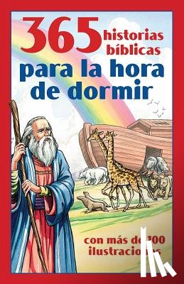 Compiled by Barbour Staff - 365 Historias Bíblicas Para La Hora de Dormir: Con Más de 100 Ilustraciones
