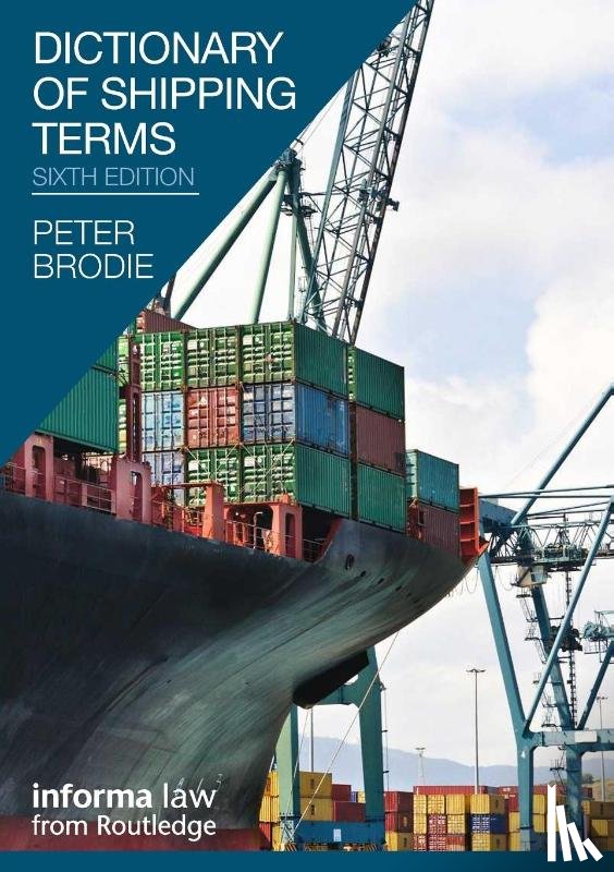 Brodie, Peter - Dictionary of Shipping Terms