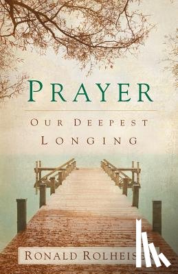 Rolheiser, Ronald - Rolheiser, R: Prayer