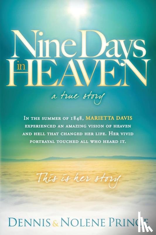 Dennis Prince - Nine Days In Heaven, A True Story