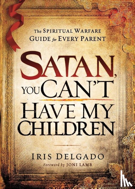 Delgado, Iris - Satan, You Can't Have My Children