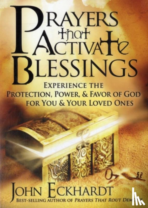 Eckhardt, John - Prayers That Activate Blessings