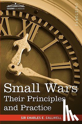 Callwell, Charles Edward - Small Wars