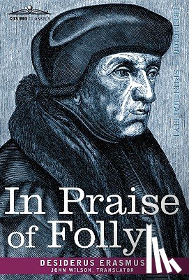Erasmus, Desiderus - In Praise of Folly