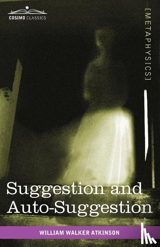 Atkinson, William Walker - Suggestion and Auto-Suggestion