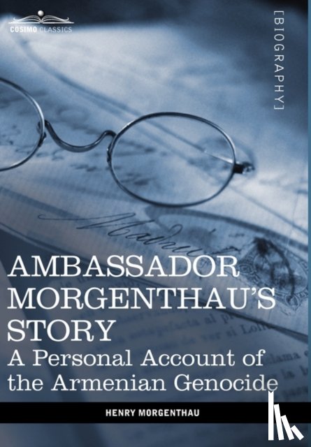 Morgenthau, Henry - Ambassador Morgenthau's Story