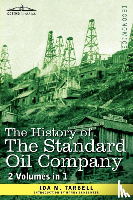 Tarbell, Ida M - The History of the Standard Oil Company (2 Volumes in 1)