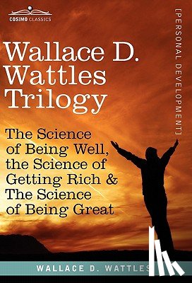 Wattles, Wallace D - Wallace D. Wattles Trilogy
