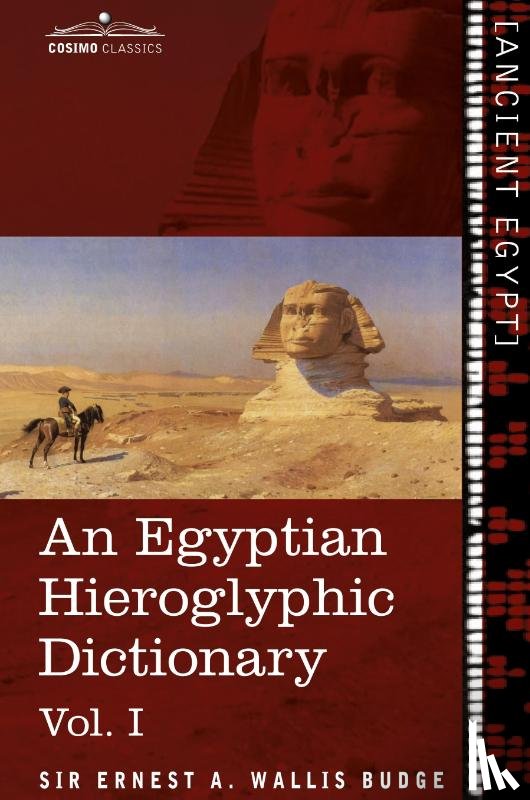 Wallis Budge, Ernest a - An Egyptian Hieroglyphic Dictionary (in Two Volumes), Vol.I