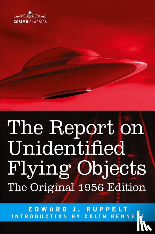 Ruppelt, Edward J - The Report on Unidentified Flying Objects