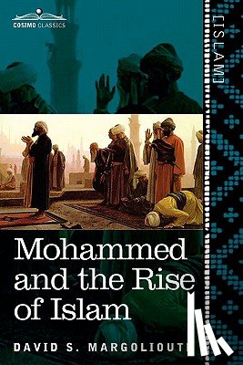 Margoliouth, David - Mohammed and the Rise of Islam