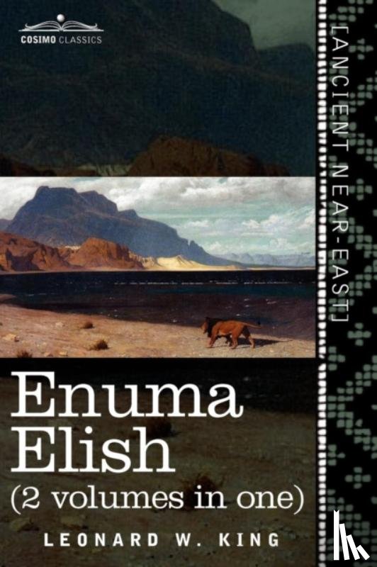 King, L W, King, Leonard W - Enuma Elish (2 Volumes in One)