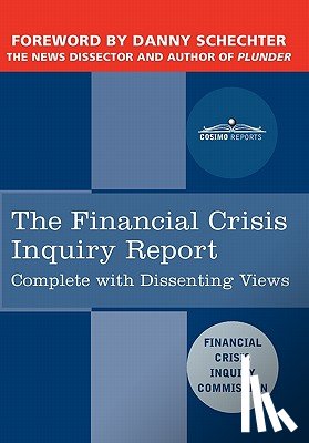 Financial Crisis Inquiry Commission - The Financial Crisis Inquiry Report: The Final Report of the National Commission on the Causes of the Financial and Economic Crisis in the United Stat
