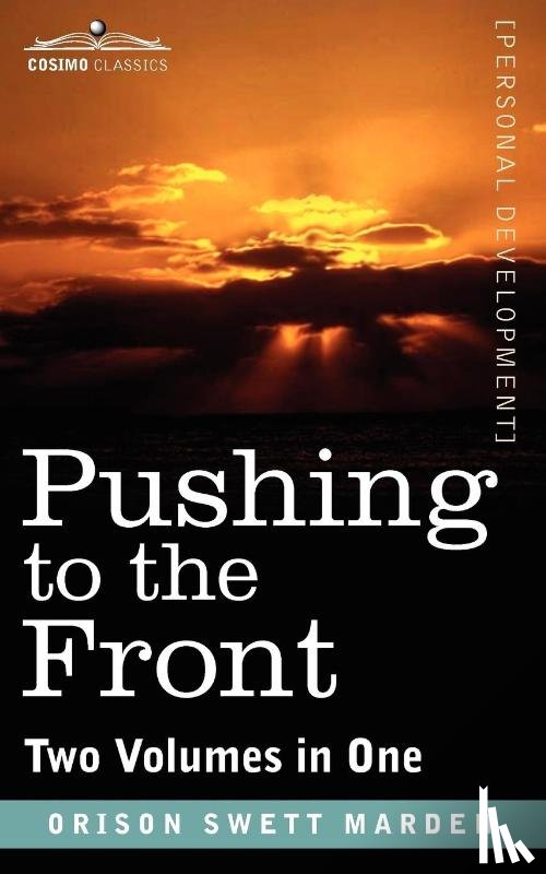 Marden, Orison Swett - Pushing to the Front (Two Volumes in One)