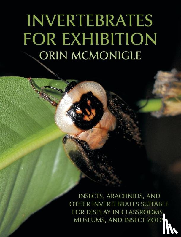 Mcmonigle, Orin - Invertebrates for Exhibition