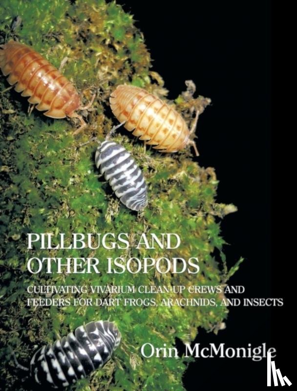 McMonigle, Orin - Pillbugs and Other Isopods