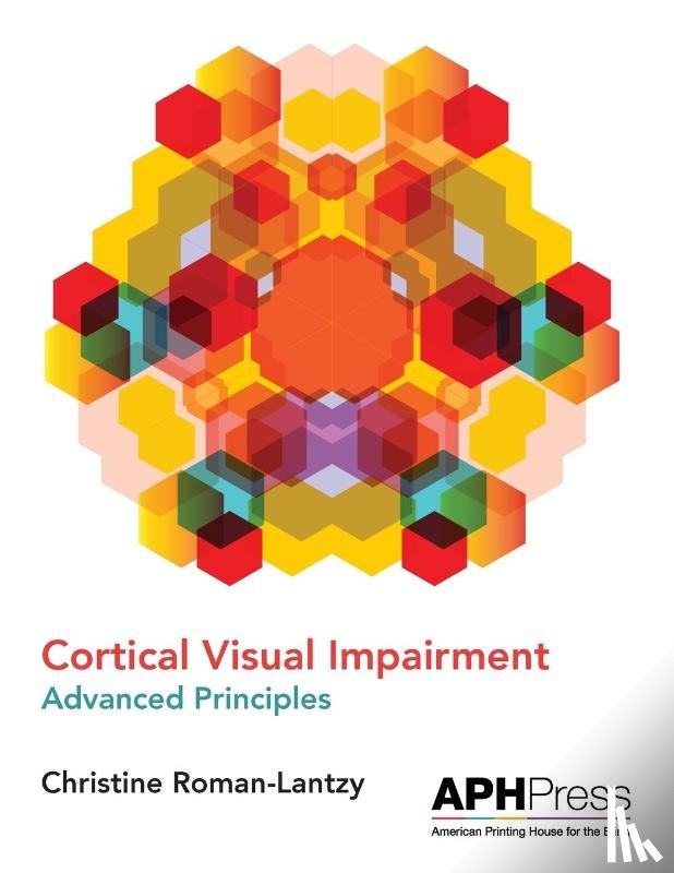 Roman-Lantzy, Christine - Cortical Visual Impairment Advanced Principles