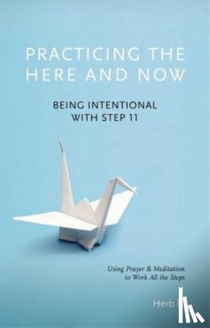 K, Herb - Practicing the Here and Now