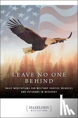 Anonymous - Leave No One Behind: Daily Meditations for Military Service Members and Veterans in Recovery