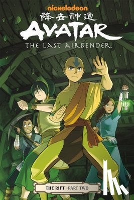 Yang, Gene Luen, DiMartino, Michael Dante - Avatar: The Last Airbender: The Rift Part 2