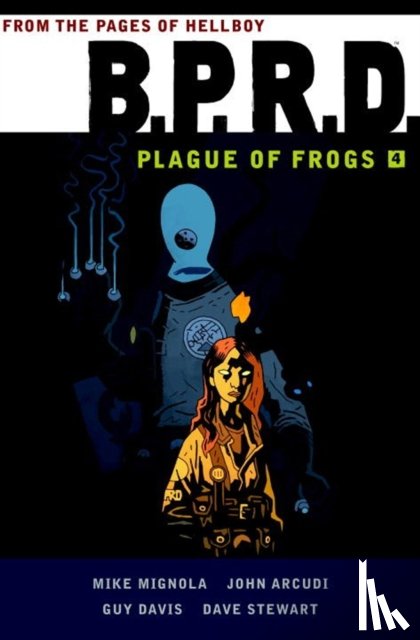 Mignola, Mike - B.p.r.d: Plague Of Frogs Volume 4
