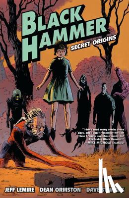 Lemire, Jeff - Black Hammer Volume 1: Secret Origins