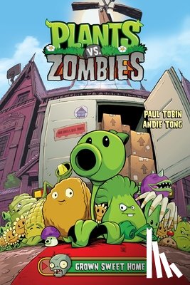Tobin, Paul - Plants vs. Zombies Volume 4: Grown Sweet Home