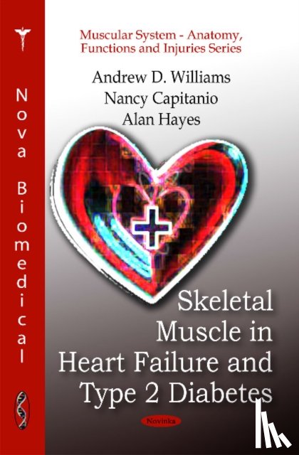 Williams, Andrew D, Capitanio, Nancy, Hayes, Alan - Skeletal Muscle in Heart Failure & Type 2 Diabetes