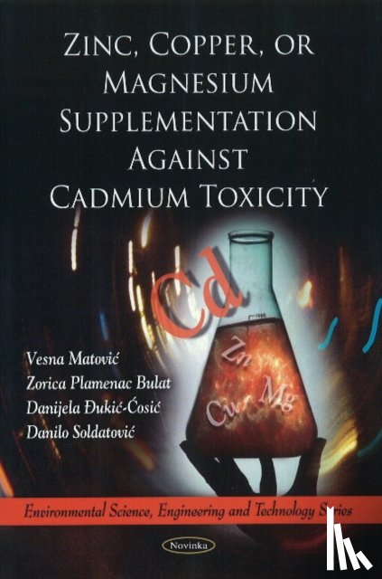 Matovic, Vesna, Plamenac Bulat, Zorica, Ðukic-Cosic, Danijela, Soldatovic, Danilo - Zinc, Copper, or Magnesium Supplementation Against Cadmium Toxicity