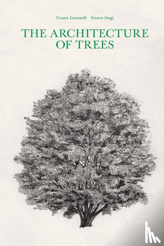 Leonardi, Cesare, Stagi, Franca - The Architecture of Trees