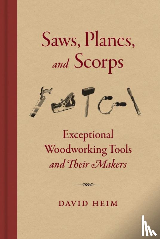 Heim, David - Saws, Planes, and Scorps